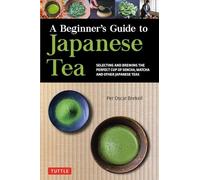 Tuttle Publishing - A Beginner's Guide to Japanese Tea Selecting - G245z