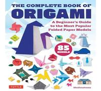 Tuttle Publishing Complete Book of Origami Paperback Tuttle Publishing Multicolor