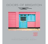 Tuttle Publishing Doors of Brighton: Photographic Essay Paperback Book Tuttle Publishing Multicolor