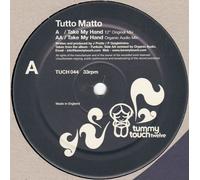 Tutto Matto - Take My Hand [12" VINYL]