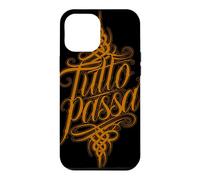 Tutto Passa Everything Passes Italian Saying Case for iPhone 12 Pro Max