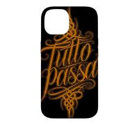 Tutto Passa Everything Passes Italian Saying Case for iPhone 14
