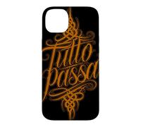 Tutto Passa Everything Passes Italian Saying Case for iPhone 14 Plus