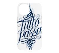 Tutto Passa Everything Passes Italian Saying Case for iPhone 15