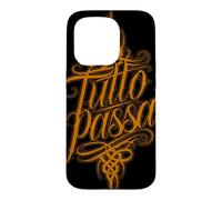 Tutto Passa Everything Passes Italian Saying Case for iPhone 15 Pro