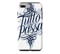 Tutto Passa Everything Passes Italian Saying Case for iPhone 7 Plus/8 Plus