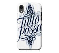 Tutto Passa Everything Passes Italian Saying Case for iPhone XR