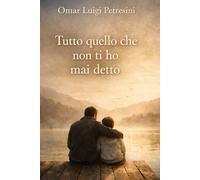 tutto quello che non ti ho mai detto