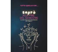 TUTTO QUELLO CHE... saprò alla fine del semestre: La mia testa sarà finalmente più leggera