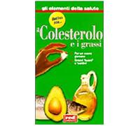 Tutto Su... Il Colesterolo E I Gras