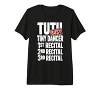 Tutu Busy Tiny Dancer Recital Premium T-Shirt