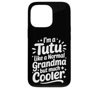 Tutu Like A Normal Grandma Much Cooler Hawaiian Grandmother Case for iPhone 13 Pro