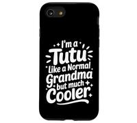 Tutu Like A Normal Grandma Much Cooler Hawaiian Grandmother Case for iPhone SE (2020) / 7/8