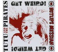 Tutu & The Pirates - Get Weird! [VINYL]