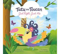 Tutu the Toucan: Just Right, Just Me