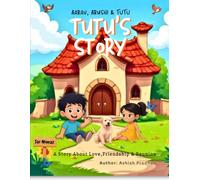 Tutu's Story: A Story About Love, Friendship & Reunion