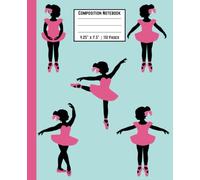 Tutus & Turns: A Composition Notebook (Blue Cover): Ballet-Themed | Gift for Dancers of All Ages | 100 Lined Pages | Perfect for Creative Writing, Doodling, Journaling, Goal Setting and More