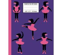 Tutus & Turns: A Composition Notebook (Purple Cover): Ballet-Themed | Gift for Dancers of All Ages | 100 Lined Pages | Perfect for Creative Writing, Doodling, Journaling, Goal Setting and More