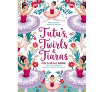 Tutus, Twirls & Tiaras