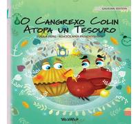Tuula Pere O Cangrexo Colin Atopa un Tesouro: Galician Edition of "Colin the in White Tuula Pere White