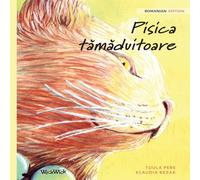 Tuula Pere Pisica tămăduitoare: Romanian Edition of The Healer Cat Tuula Pere Multicolor