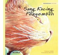 Tuula Pere Sang Kucing Penyembuh: Indonesian Edition of The Healer Cat in White Tuula Pere White