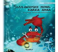 Tuula Pere Suulgooskii howl karka ahaa (Somali Edition of The Caring Crab) Paperback Book Tuula Pere Multicolor