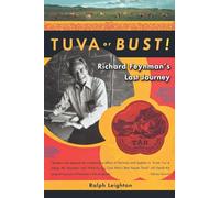 Tuva or Bust! - Richard Feynman′s Last Journey