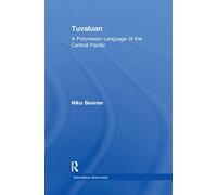 Tuvaluan: A Polynesian Language of the Central Pacific. (Descriptive Grammars)
