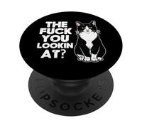 Tuxedo Cat The F You Lookin At Funny Kitten Humor Men Women PopSockets Adhesive PopGrip
