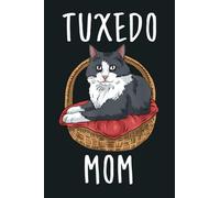 Tuxedo Cat Women Tuxedo Cat Gifts Girls Tuxedo Mom: Notebook Planner - 6x9 inch Daily Planner Journal, To Do List Notebook, Daily Organizer, 114 Pages