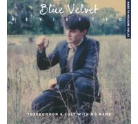 Tuxedomoon & Cult With No Name - Blue Velvet Revisited