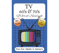 TV 60's & 70's Word Search Book: Word searches with easy to read print about TV shows from 60's & 70's, Nostalgia Television, Old School TV, and more! ... TV fans, holidays, road trips, & quiet fun