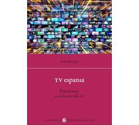 TV espansa. Piattaforme, social network, IA (Biblioteca di testi e studi)