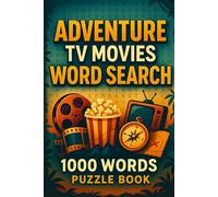 TV Movie Adventure Word Search Puzzle Book: 50 Word Finds, 1,000 Hidden Words & Answers: Word Seek Quest for Adults & Kids - Brain Training, Stress ... Movies, TV, and Shorts Through Puzzles)
