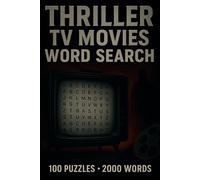 TV Movie Thriller Word Search Puzzle Book: 100 Word Finds, 2,000 Hidden Words & Answers: Word Seek Challenge for Adults & Teens - Brain Training, ... Movies, TV, and Shorts Through Puzzles)