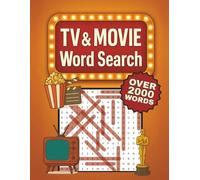 TV & Movie Word Search: 80+ Puzzles Packed with Your Favorite Shows, Films & Stars | A Fun and Challenging Puzzle Book Featuring Over 2,000 Words from Classic Hits to Modern Blockbusters