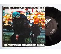 TV Personalities - All The Children On Crack...