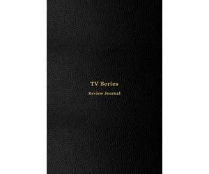 TV Series Review Journal: A notebook to record, rate and review all television shows you watch | Keep track of your TV watching history, while writing personal notes | Professional black cover design