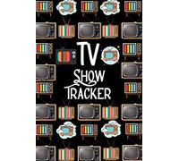 TV Show Tracker: Track and Review Your Favorite TV Series Episodes and Seasons (Perfect Gift for a True Binge Watcher)