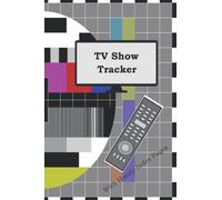 TV Show Tracker: With Handy Index Pages to Track and Rate TV Shows