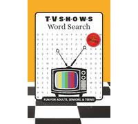 TV Shows and CharactersWord Search Puzzle Book: Word Searches with Easy to Read Print of TV Shows and Characters | 6x9 inches, 80 pages | 700+ words...Gift for Vacations, Holidays, and Free Times