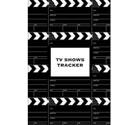 TV Shows Tracker: Track & Write Show To Watch, Series Planner, Gift, Journal, Book Notebook