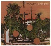 TV Smith - I Delete -Digi-