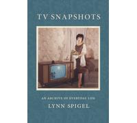 TV Snapshots : An Archive of Everyday Life