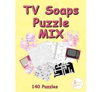 TV Soaps Puzzle Mix: A mixture of 140 word puzzles, centred around some of the most popular Soaps shown on British TV.