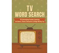 TV Word Search Puzzle Book: 30 Entertaining Puzzles Featuring Hit Shows, Classic Characters & Binge Worthy Fun | Easy-to-Read Print | 30 Puzzles | 6x9 ... | Gifts for Vacations, Holidays and Downtime
