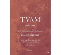 Tvam: A 21st Century Bhagavad Gita Summary: A 21st Century Bhagavad Gita Summary