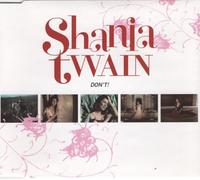 Twain, Shania - Don't!