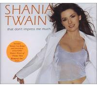 Twain Shania - Dont Impress Me Much